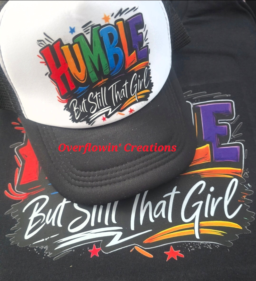 Humble...But Still That Girl Hat & Tee Set