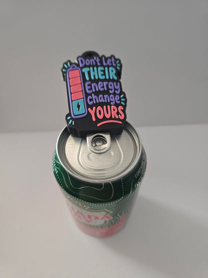 Don't Let Their Energy Change Yours Can Tab Opener Keychain