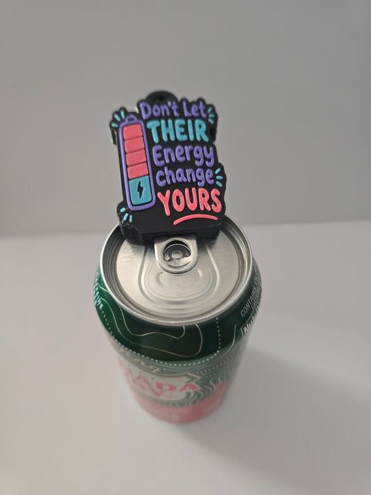 Don't Let Their Energy Change Yours Can Tab Opener Keychain